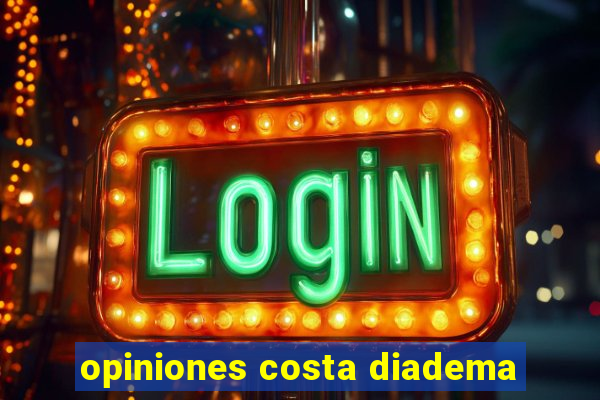 opiniones costa diadema